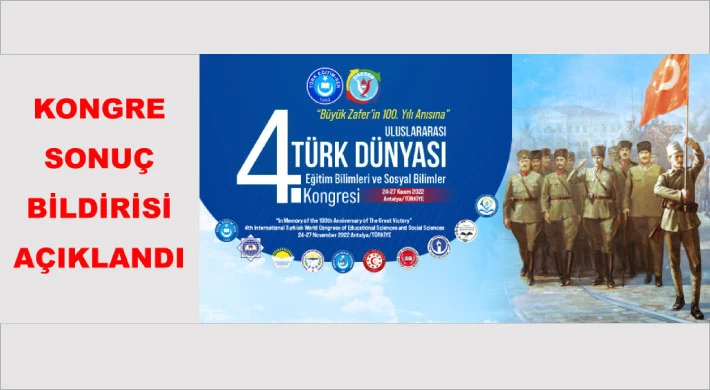 4. Uluslararası Türk Dünyası Eğitim Bilimleri Ve Sosyal Bilimler Kongresi Sonuç Bildirisi Açıklandı