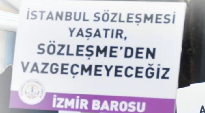 İzmir Barosu’ndan ’İstanbul Sözleşmesi’ açıklaması