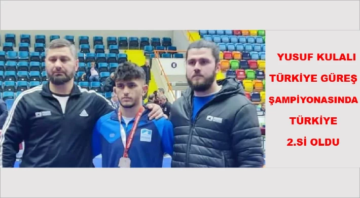 Yusuf Kulalı, Güreş Türkiye Şampiyonasında Türkiye 2.si oldu