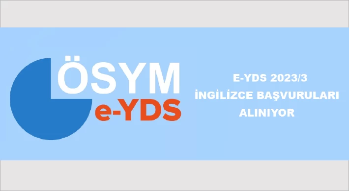e-YDS 2023/3 İngilizce Başvuruları Alınıyor