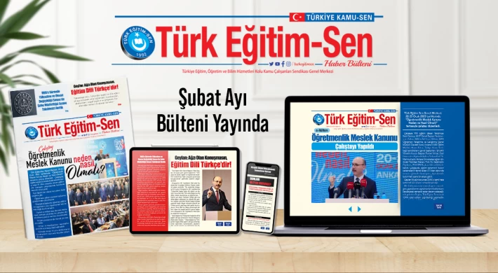 Türk Eğitim Sen: Şubat Ayı Bülteni Yayında