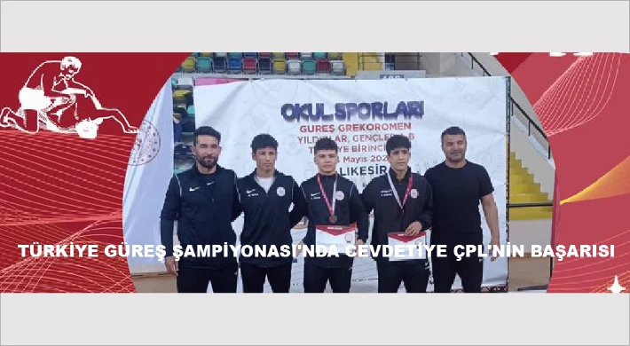 Türkiye Güreş Şampiyonası'nda Cevdetiye ÇPL'nin Başarısı