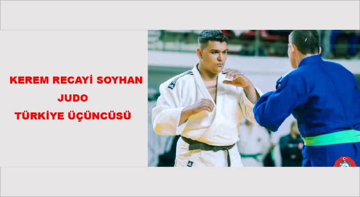 Kerem Recayi SOYHAN Judo Türkiye Üçüncüsü