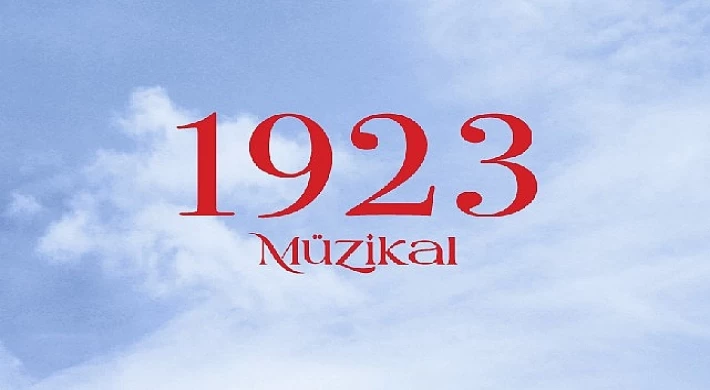 Cumhuriyet’in 100.Yılına Özel Hazırlanan Dev Müzikal &apos;’1923’’ Sezonu Açıyor