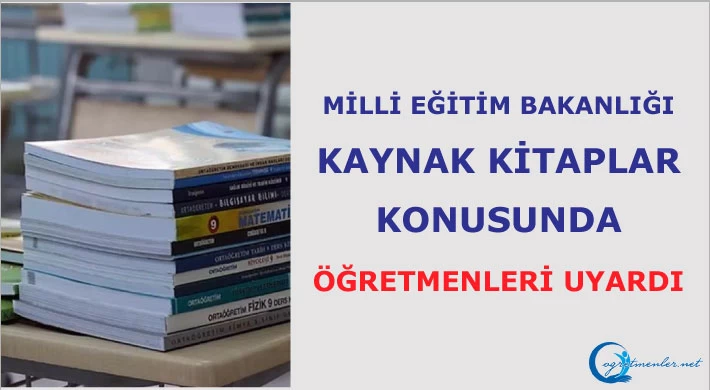 Milli Eğitim Bakanlığı Kaynak Kitaplar Konusunda Öğretmenleri Uyardı