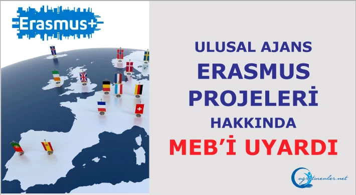Ulusal Ajans ERASMUS Projeleri Hakkında MEB’i Uyardı