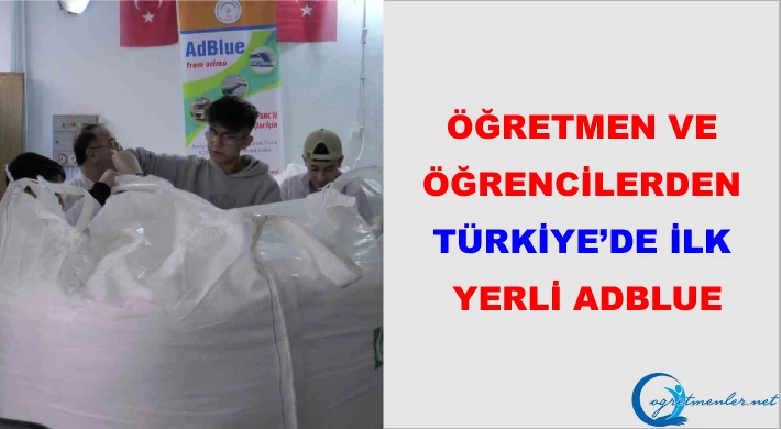 Öğretmen ve öğrencilerden Türkiye’de ilk: ‘Yerli Adblue”