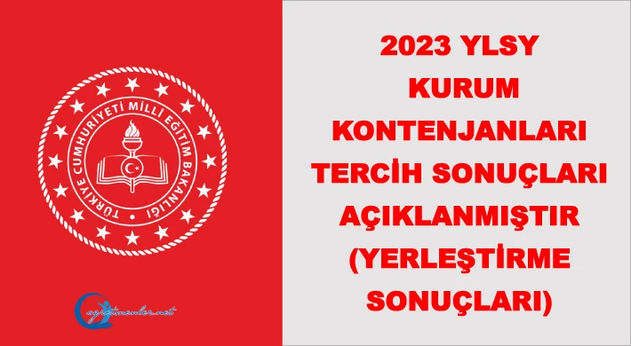 2023 YLSY - Kurum Kontenjanları Tercih Sonuçları Açıklanmıştır (Yerleştirme Sonuçları)