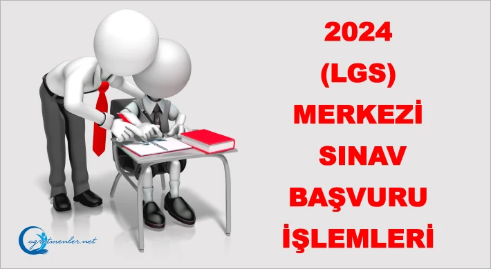 2024 (LGS) Merkezi Sınav Başvuru İşlemleri