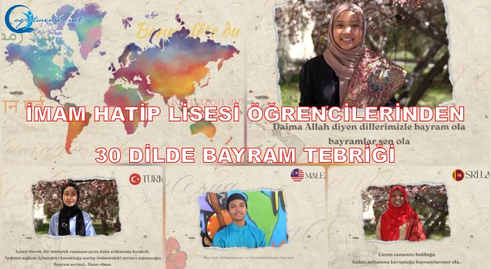 Anadolu İmam Hatip Lisesi öğrencilerinden 30 dilde bayram tebriği