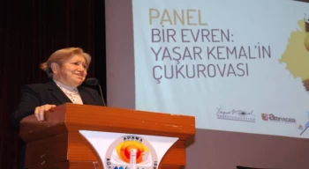 Adana’da “Bir Evren: Yaşar Kemal’in Çukurovası” paneli