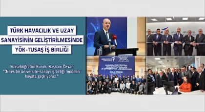 Türk havacılık ve uzay sanayisinin geliştirilmesinde YÖK-TUSAŞ iş birliği
