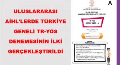 Uluslararası AİHL'lerde Türkiye Geneli TR-YÖS Denemesinin İlki Gerçekleştirildi