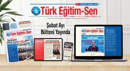 Türk Eğitim Sen: Şubat Ayı Bülteni Yayında