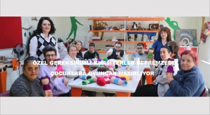 Edirne'de Özel Gereksinimli Kursiyerler Depremzede Çocuklara Oyuncak Hazırlıyor