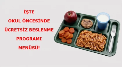 İşte Okul Öncesinde Ücretsiz Beslenme Programı Menüsü