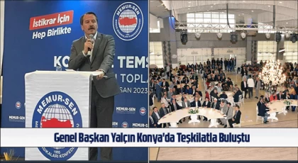 Genel Başkan Yalçın Konya'da Teşkilatla Buluştu