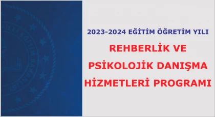 2023-2024 Eğitim öğretim yılı rehberlik ve psikolojik danışma hizmetleri programı