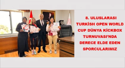 8. Uluslarası Turkish Open World Cup Dünya Kickbox Turnuvası’nda derece elde eden sporcularımız