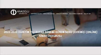 Anadolu Üniversitesi Açıköğretim, İktisat ve İşletme Fakülteleri 2022-2023 Öğretim Yılı Bahar Dönemi Dönem Sonu Sınavı Sınav Duyurusu