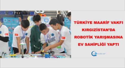 Türkiye Maarif Vakfı, Kırgızistan’da Robotik Yarışmasına Ev Sahipliği Yaptı