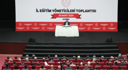 Bakan Yusuf Tekin, Adana'da Eğitim Yöneticileri İle Bir Araya Geldi