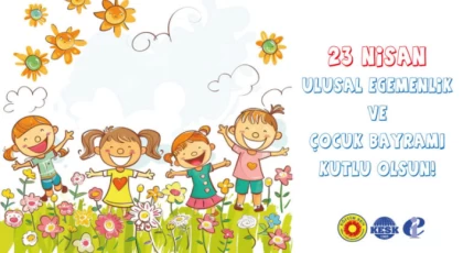 23 Nisan’ın Gerçek Anlamda Çocuk Bayramı Olması İsteniyorsa Çocukların Yaşadığı Sorunlara Kalıcı Çözümler Üretilmelidir!