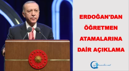 Erdoğan'dan öğretmen atamalarına dair açıklama
