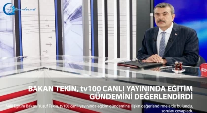 Millî Eğitim Bakanı Yusuf Tekin, tv100 canlı yayınında eğitim gündemine ilişkin değerlendirmelerde bulundu, soruları cevapladı