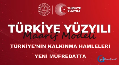 Türkiye'nin Kalkınma Hamleleri Yeni Müfredatta
